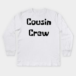 Cousin Crew Kids Long Sleeve T-Shirt